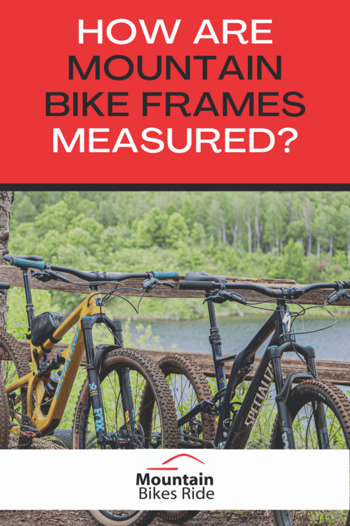 How To Measure The Frame Size Of A Mountain Bike Mountain Bikes Ride