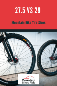 27.5 vs 29er: Mountain Bike Tire Sizes - Mountain Bikes Ride