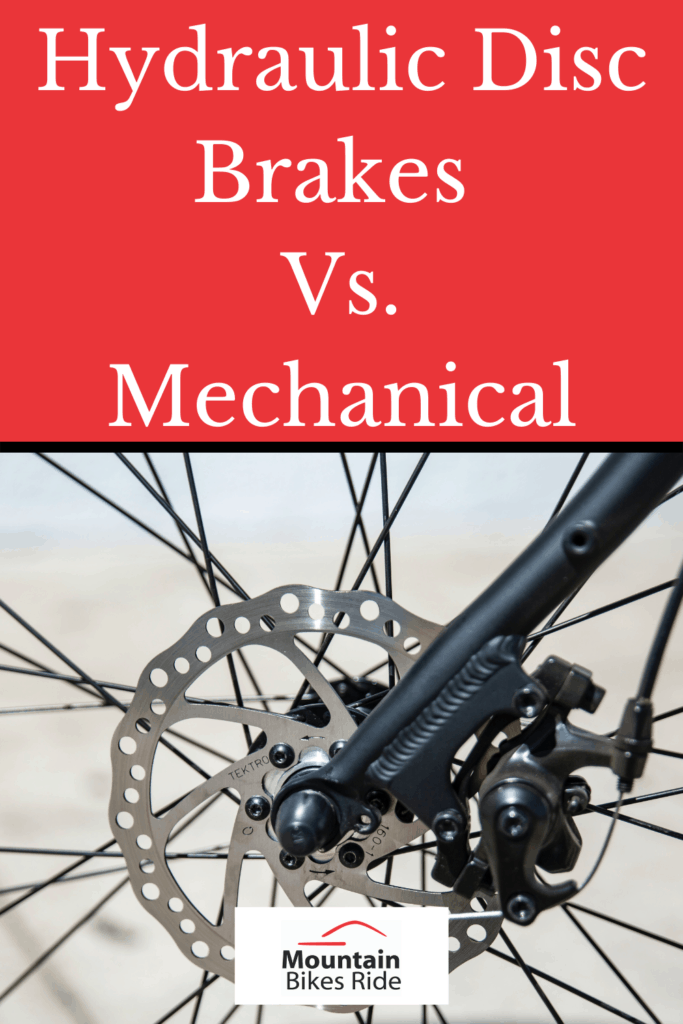 Hydraulic Disc Brakes Vs. Mechanical Disc Brakes Mountain Bikes Ride